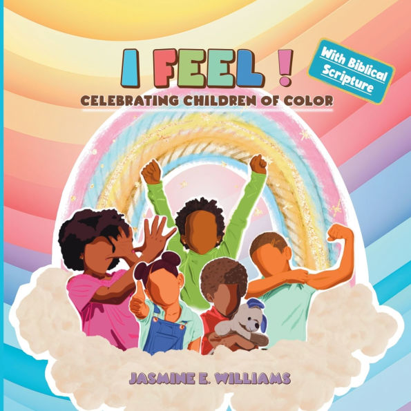 I Feel!: Celebrating Children Of Color