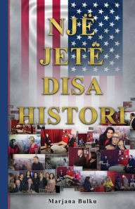 Title: Njï¿½ Jetï¿½ Disa Histori, Author: Marjana Bulku