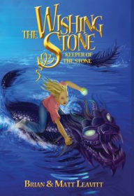 Title: The Wishing Stone: Keeper of the Stone, Author: Brian R Leavitt