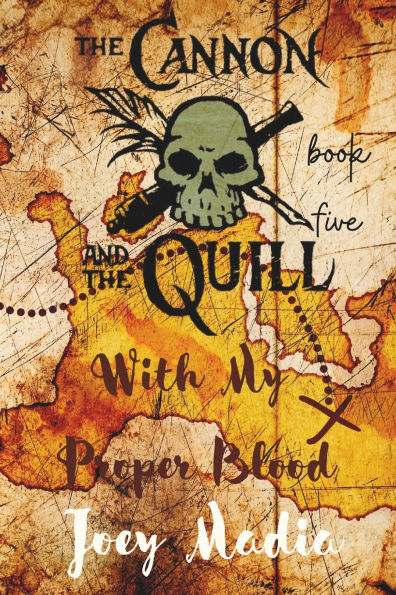 The Cannon and the Quill Book Five: With My Proper Blood
