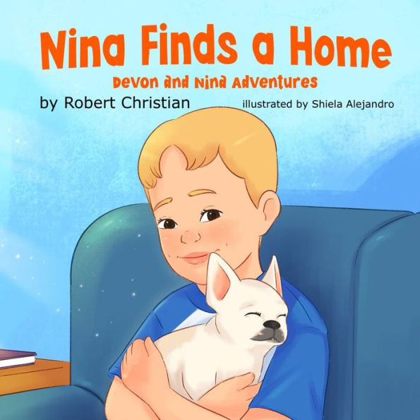 Nina Finds a Home: A Children's Book for Pet Lovers that Builds Confidence and Empathy