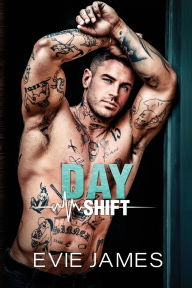 Title: Day Shift: A medical ~ mafia romance, Author: Evie James