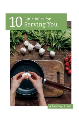 10 Little Rules for Serving You