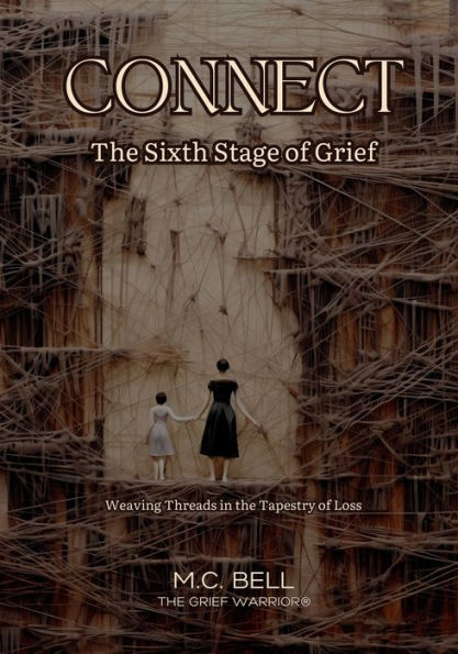 Connect The Sixth Stage of Grief: Weaving Threads in the Tapestry of Loss