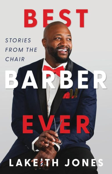 Best Barber Ever: Stories from the Chair