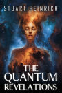 The Quantum Revelations