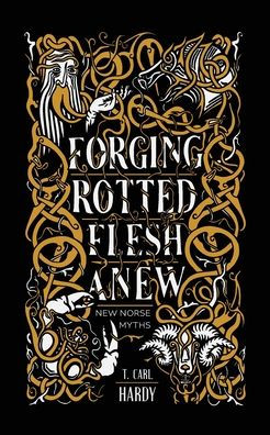 Forging Rotted Flesh Anew: New Norse Myths