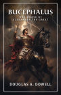 Bucephalus: Warhorse of Alexander the Great