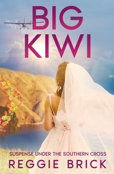 Big Kiwi: Suspense under the Southern Cross: Suspense Under the Southern Cross