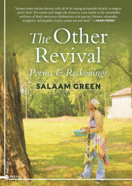 Download free ebooks in lit format The Other Revival: Poems & Reckonings by Salaam Washington Green FB2 PDB 9798990220881