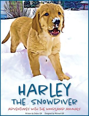Harley the Snowdiver: Adventures with Woodland Animals