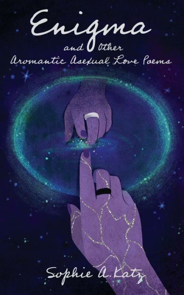 Enigma and Other Aromantic Asexual Love Poems