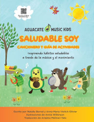 Title: Saludable Soy: Cancionero y guï¿½a de actividades, Author: Natalia Bernal