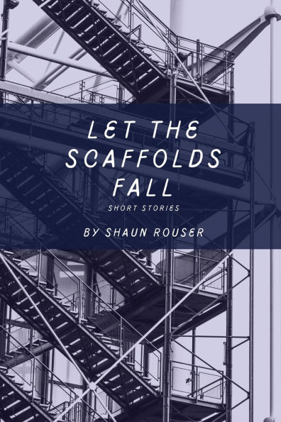 Let the Scaffolds Fall