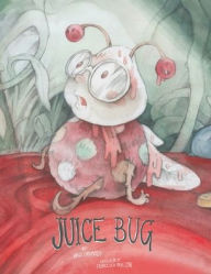 Title: Juice Bug, Author: Kris Carmody