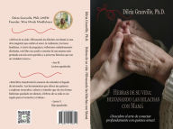 Title: Hebras de su vida: Hilvanando las hilachas con Mamï¿½:Descubre el arte de conectar profundamente con quienes amas., Author: Dilcia Granville