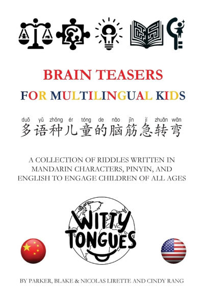 Brain Teasers for Multilingual Kids: Mandarin, Pinyin & English (Chinese Riddles) Edition