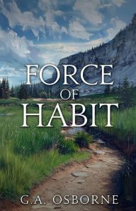 Title: Force of Habit, Author: Glenn Osborne