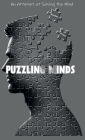 Puzzling Minds: An Attempt as Solving the Mind