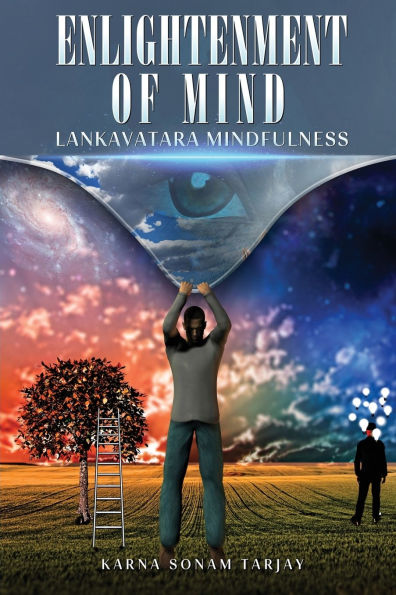 ENLIGHTENMENT OF MIND Lankavatara Mindfulness: Mindfulness