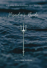 Title: Poseidon's Bride, Author: Katlynn Phelps