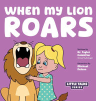 Title: When My Lion Roars, Author: Taylor Palmitier