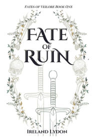 Title: Fate of Ruin, Author: Ireland Lydon