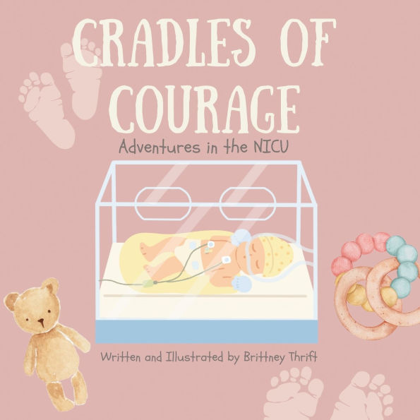 Cradles of Courage: Adventures the NICU