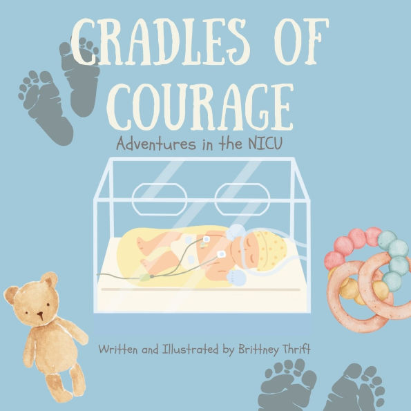 Cradles of Courage: Adventures the NICU