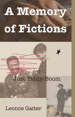 A Memory of Fictions (or) Just Tiddy-Boom