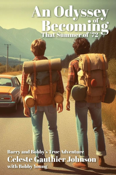 An Odyssey Of Becoming: That Summer '72