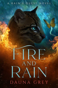 Title: Fire and Rain, Author: Dauna Grey