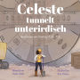 Celeste tunnelt unterirdisch