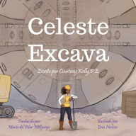Title: Celeste Excava, Author: Courtney Kelly