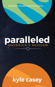 Title: Paralleled Maverick's Mission, Author: Kyle Casey