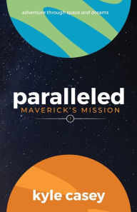 Title: Paralleled Maverick's Mission, Author: Kyle Casey