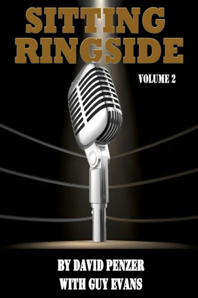 Sitting Ringside, Volume 2: The XWF, TNA and Life After Wrestling