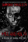 Melancholia: A Book of Dark Poetry
