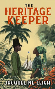Title: The Heritage Keeper, Author: Jacqueline Leigh