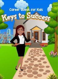 Title: Career Quest for Kids: Keys to Success, Author: Tosha Thornton