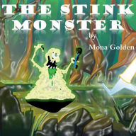 Title: THE STINK MONSTER, Author: Mona Golden