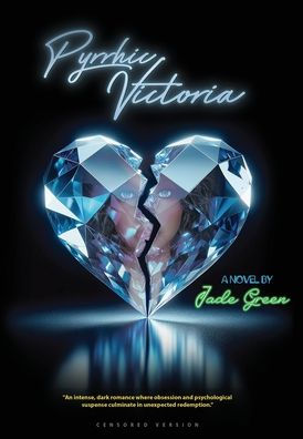 Pyrrhic Victoria (Censored Edition): The Cost Of Victory Loves War