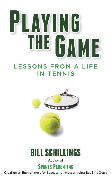 Playing the Game: Lessons from a Life Tennis
