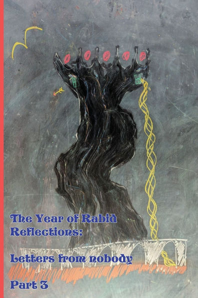 The Year of Rabid Reflections: Letters from nobody: Part 3