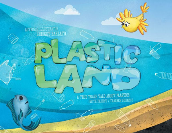 Plastic Land: A True Trash Tale About Plastics