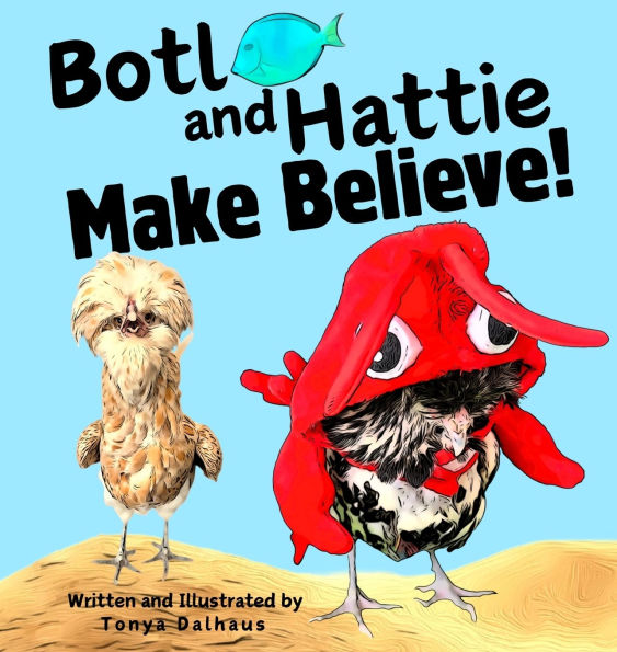 Botl and Hattie Make Believe!