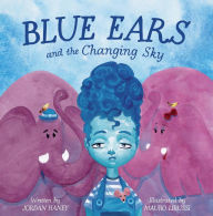 Title: Blue Ears and the Changing Sky, Author: Jordan Haney
