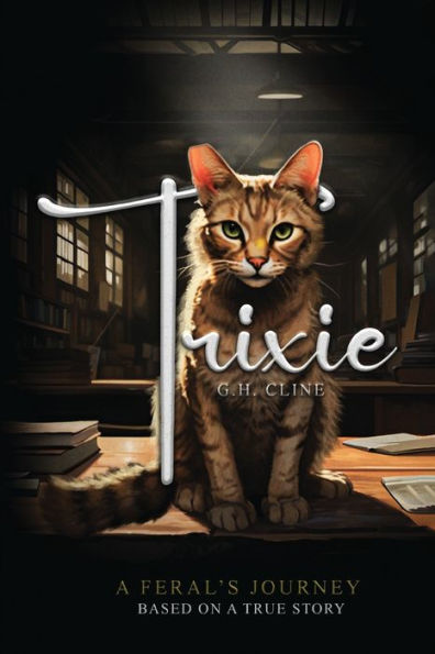 Trixie: a Feral's Journey Based on True Story