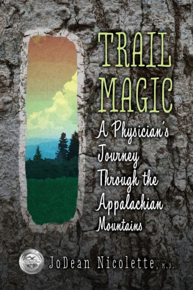 Trail Magic: A Physician's Journey Through the Appalachian Mountains