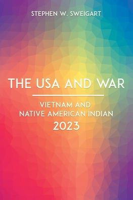 The USA and War: Vietnam and Native American Indian 2023